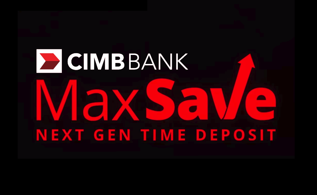 CIMB Bank's MaxSave Time Deposit Earn the Highest Interest Rate Up to 7.5% P.A.